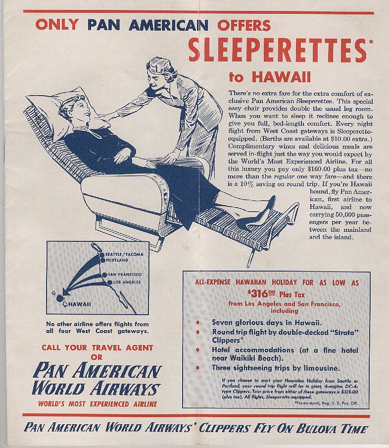 1951, August A Pan American timetable ad promoting First Class Sleeperette service to Hawaii.